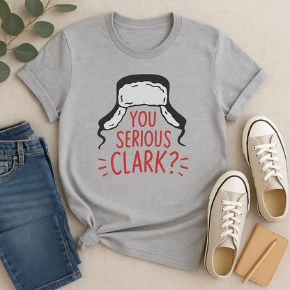 You Serious, Clark? – Christmas Vacation Graphic Tee (Adult Unisex Softstyle)