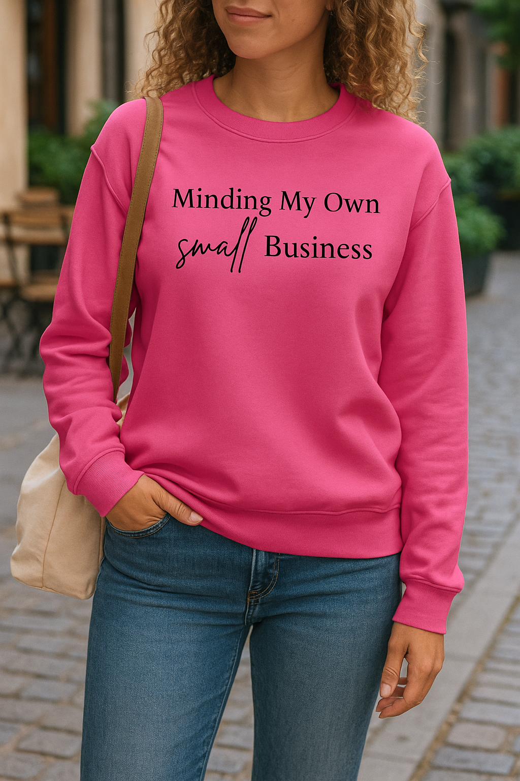 Minding My Own Small Business Sweatshirt