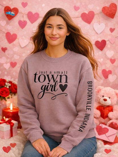 Just a small town girl, customized city and state, sweatshirt