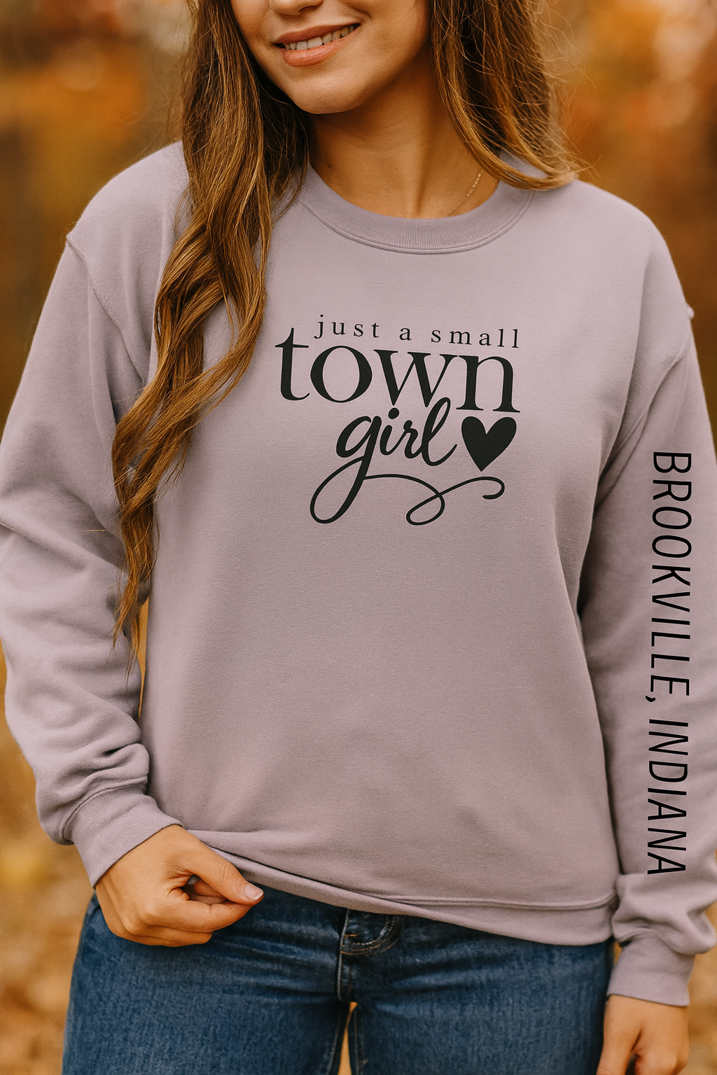 Just a small town girl, customized city and state, sweatshirt